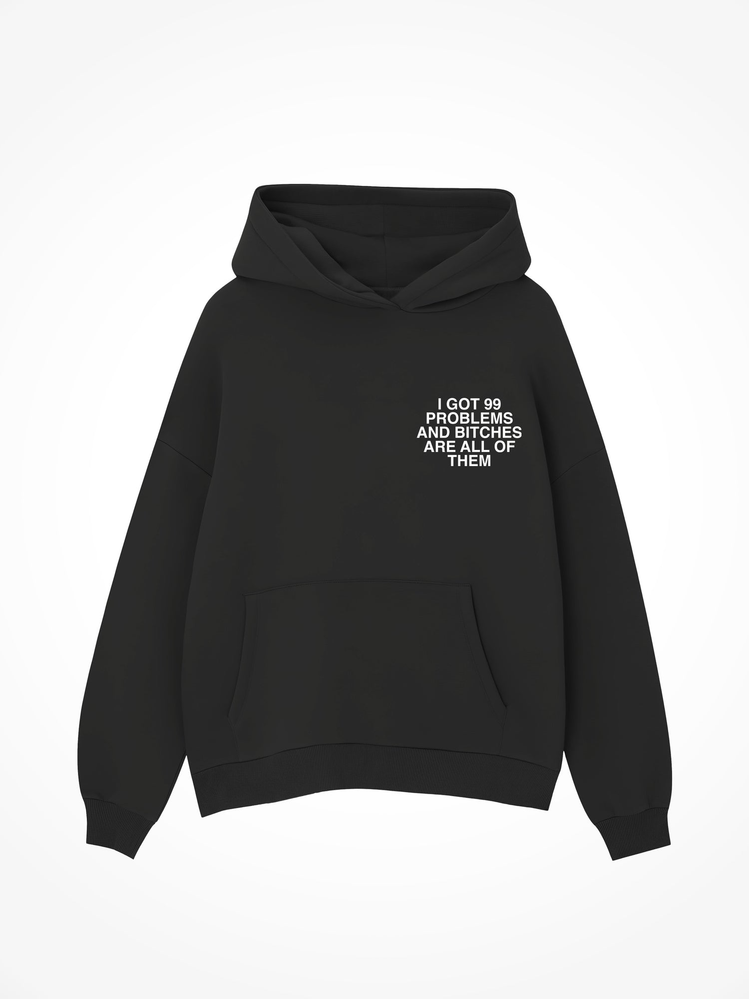 99 Problems- Black Hoodie