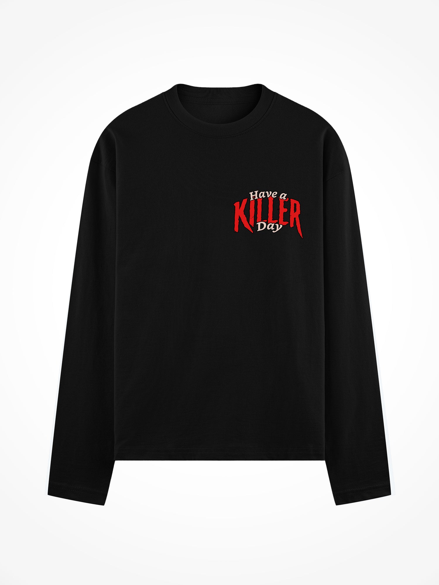 Have A Killer Day Scream - Black Long Sleeve Tee