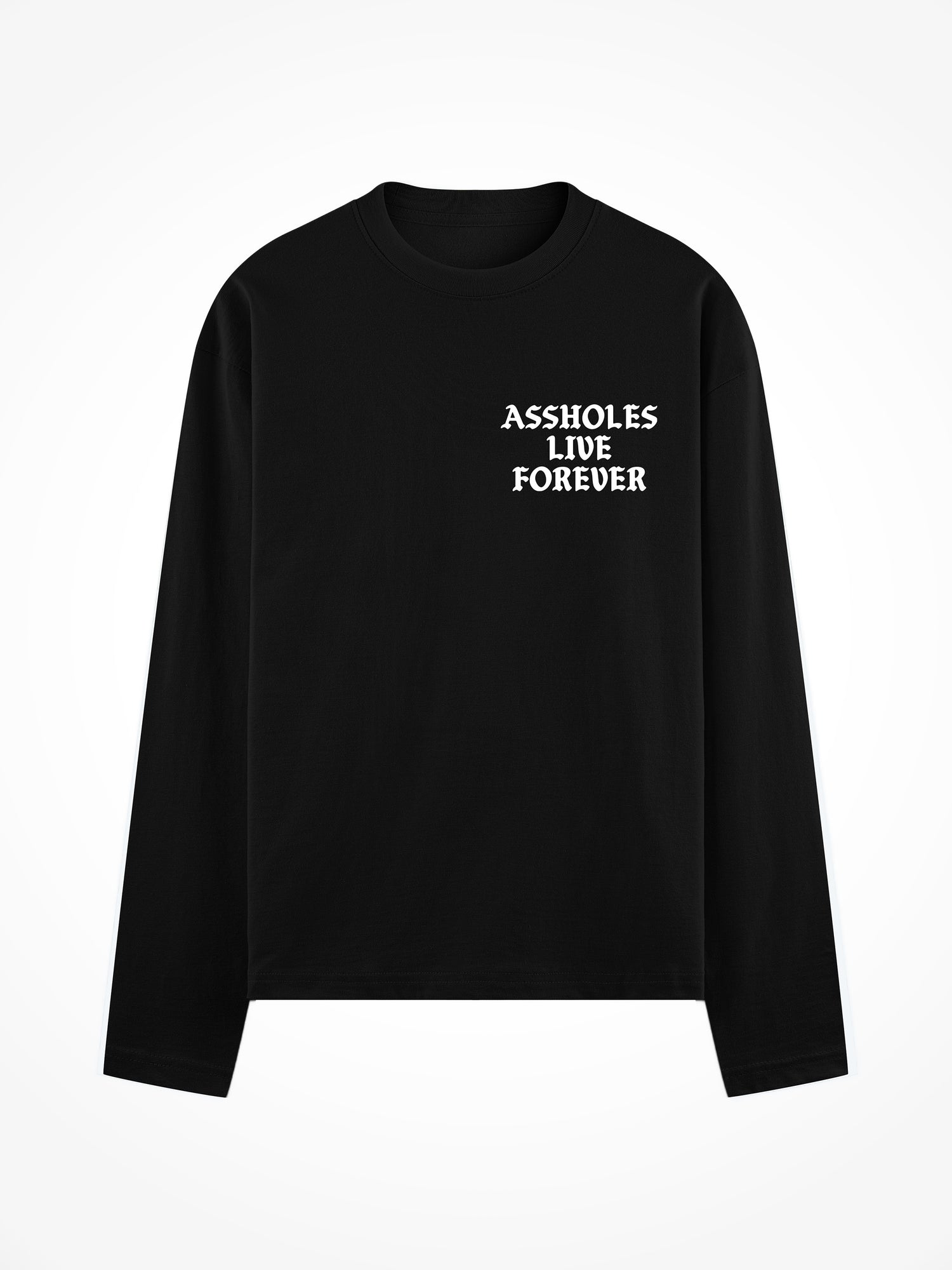 Assholes Live Forever - Black Long Sleeve Tee