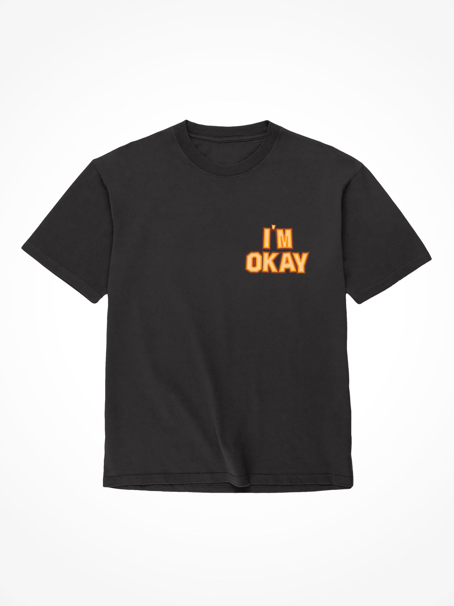 I’m Okay - Black T-Shirt