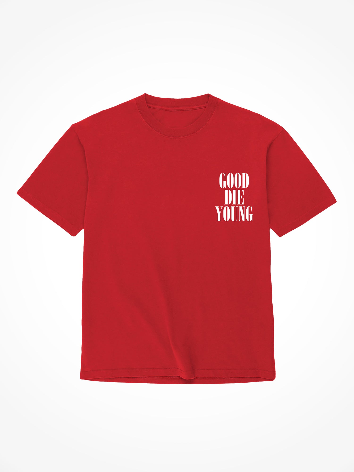 Good Die Young - Red T-Shirt
