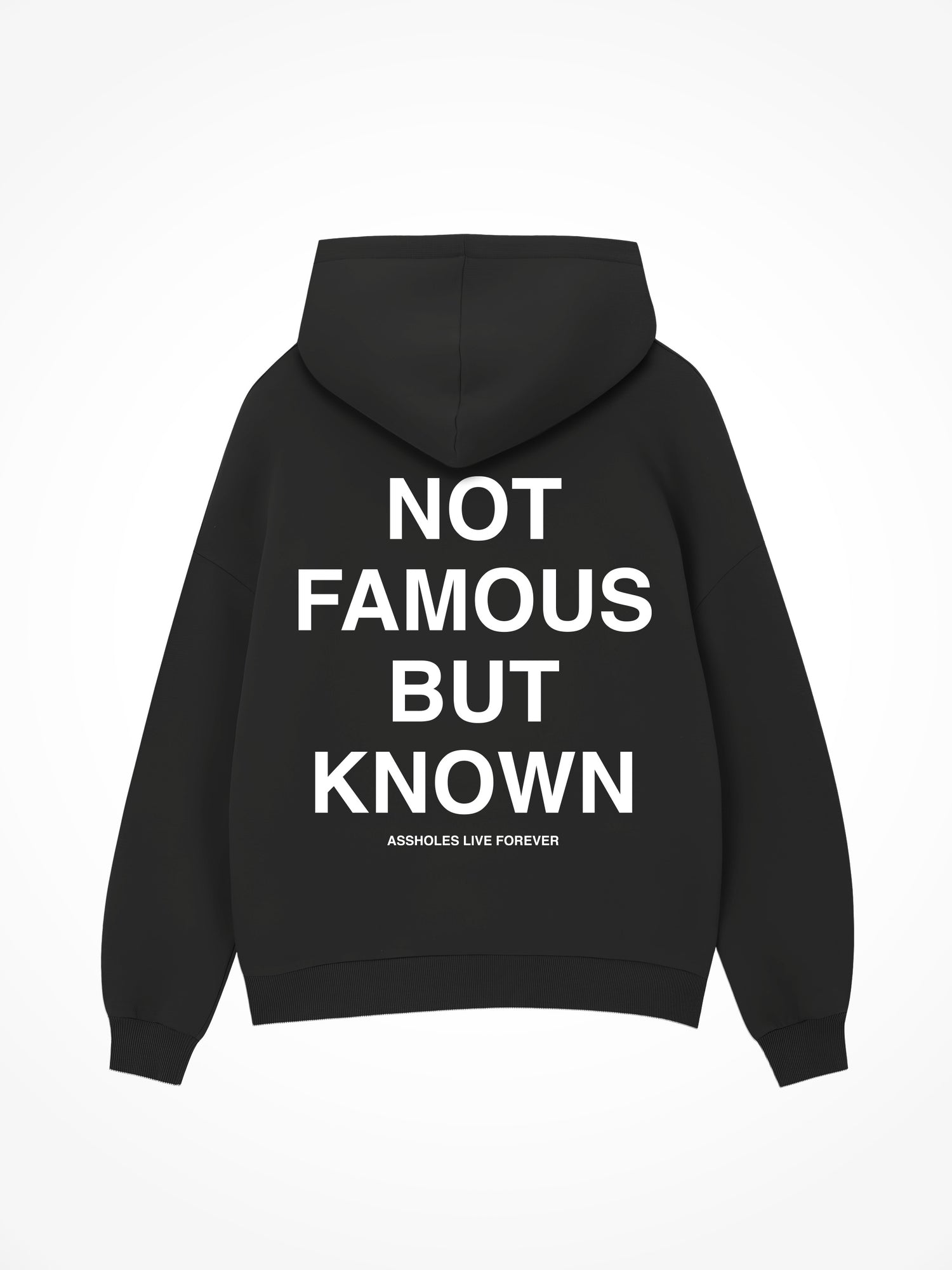 Not Famous But Known - Black Hoodie