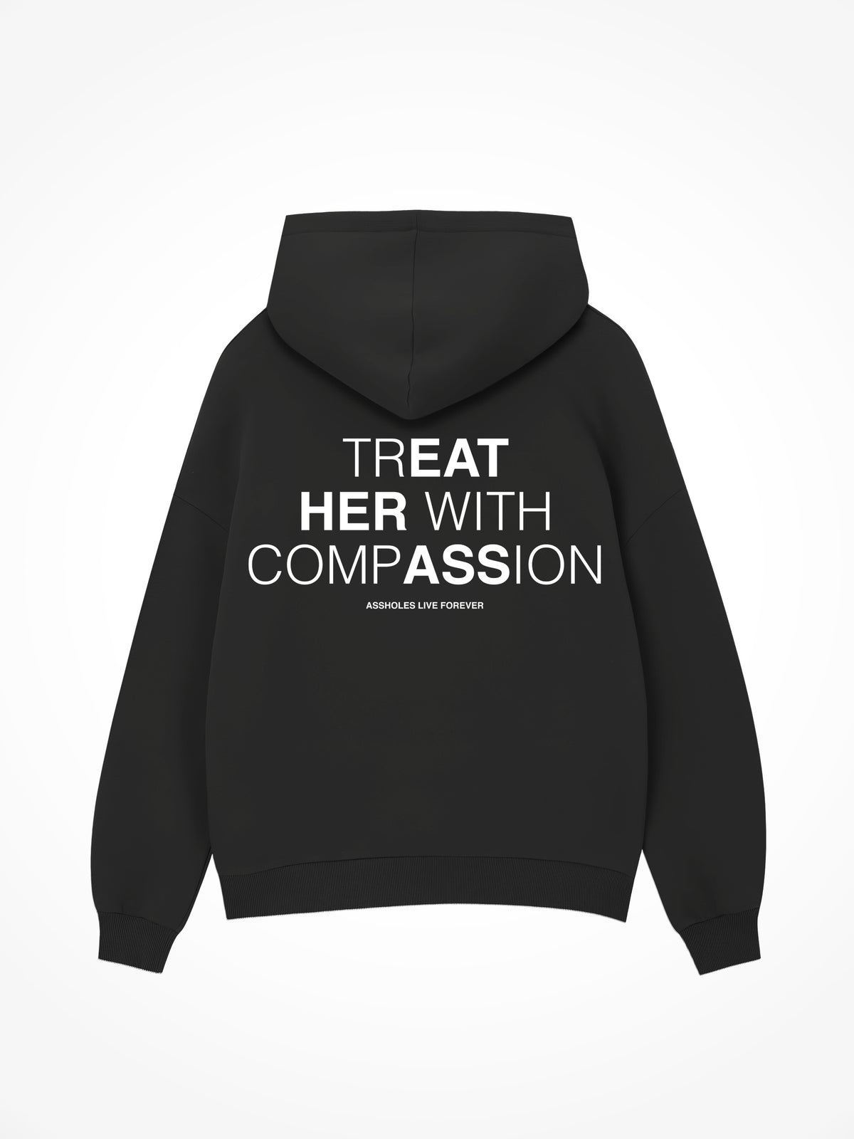 Treat Her With Compassion - Black Hoodie