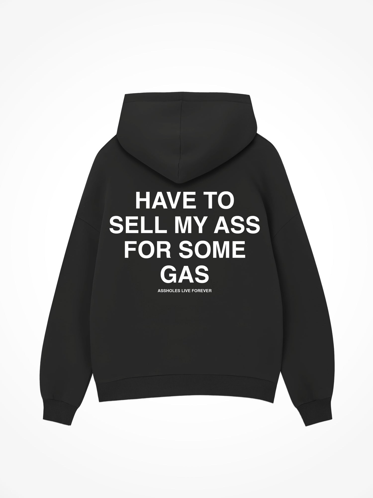 Sell My Ass For Gas - Black Hoodie