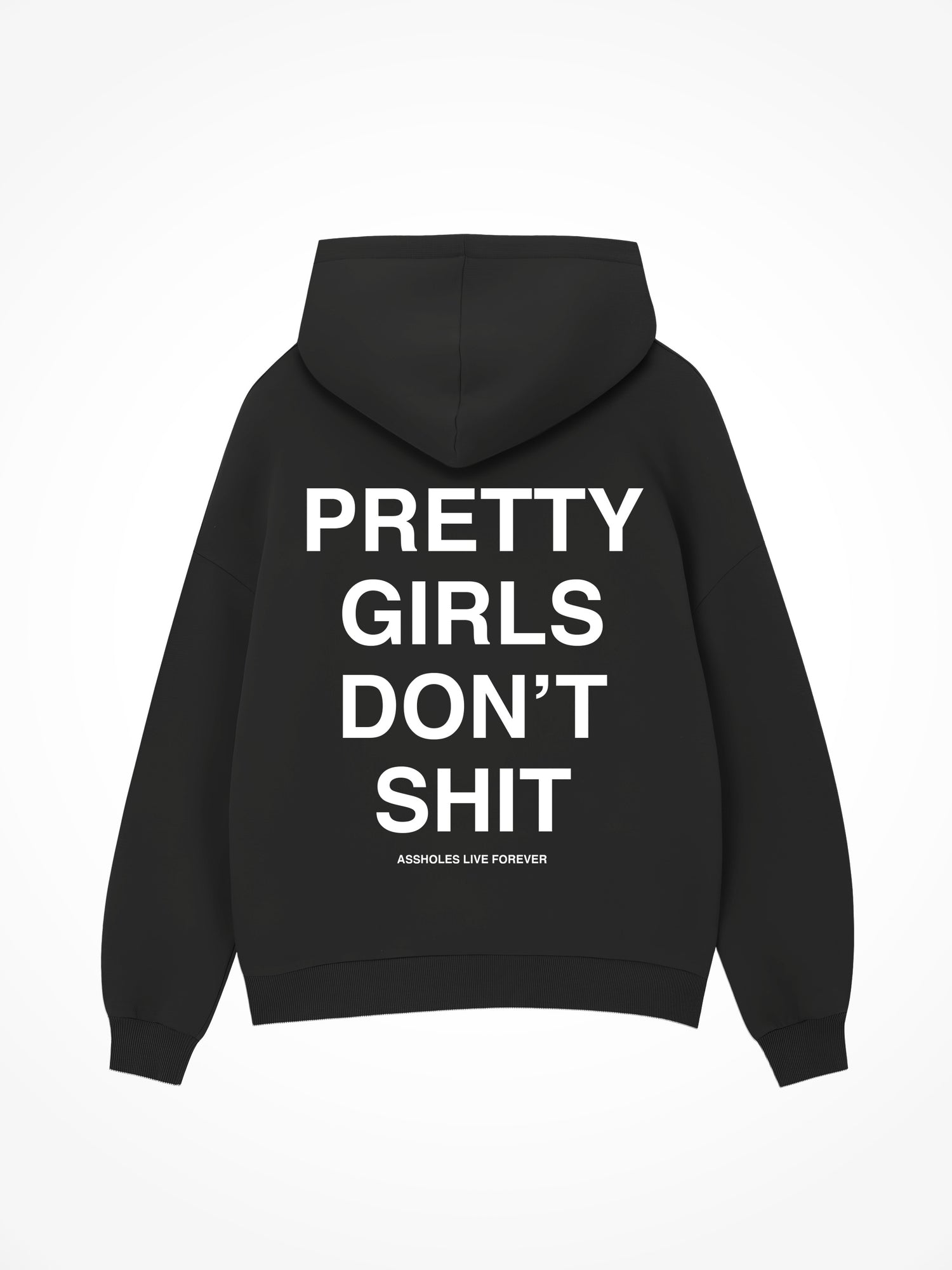 Pretty Girls Don’t Shit - Black Hoodie
