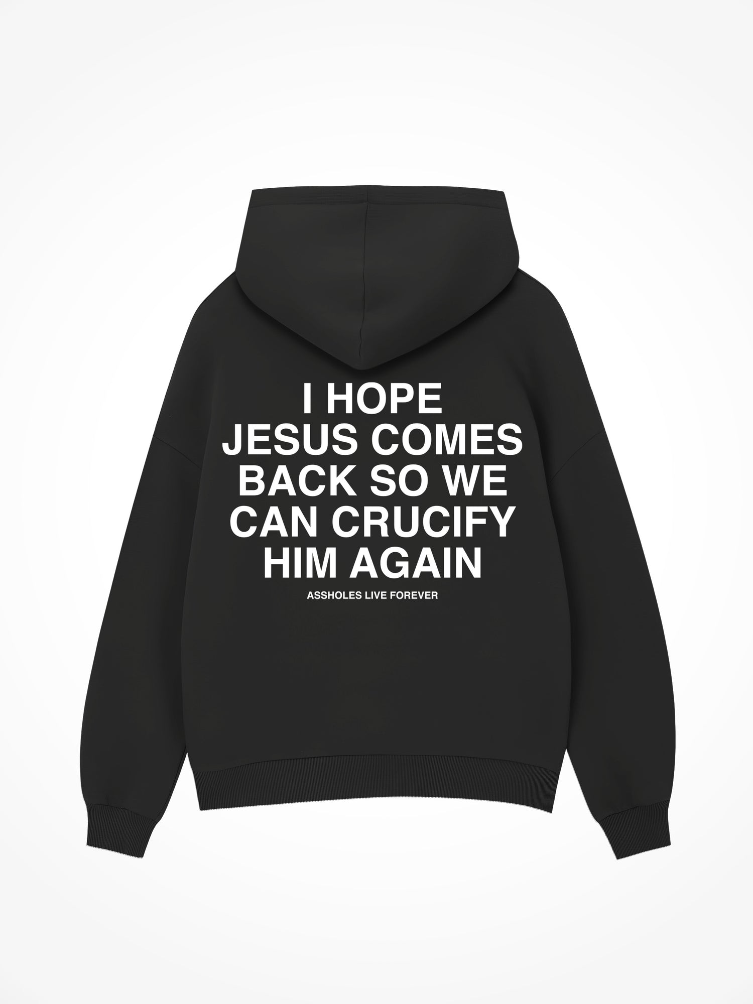 I Hope Jesus Comes Back - Black Hoodie