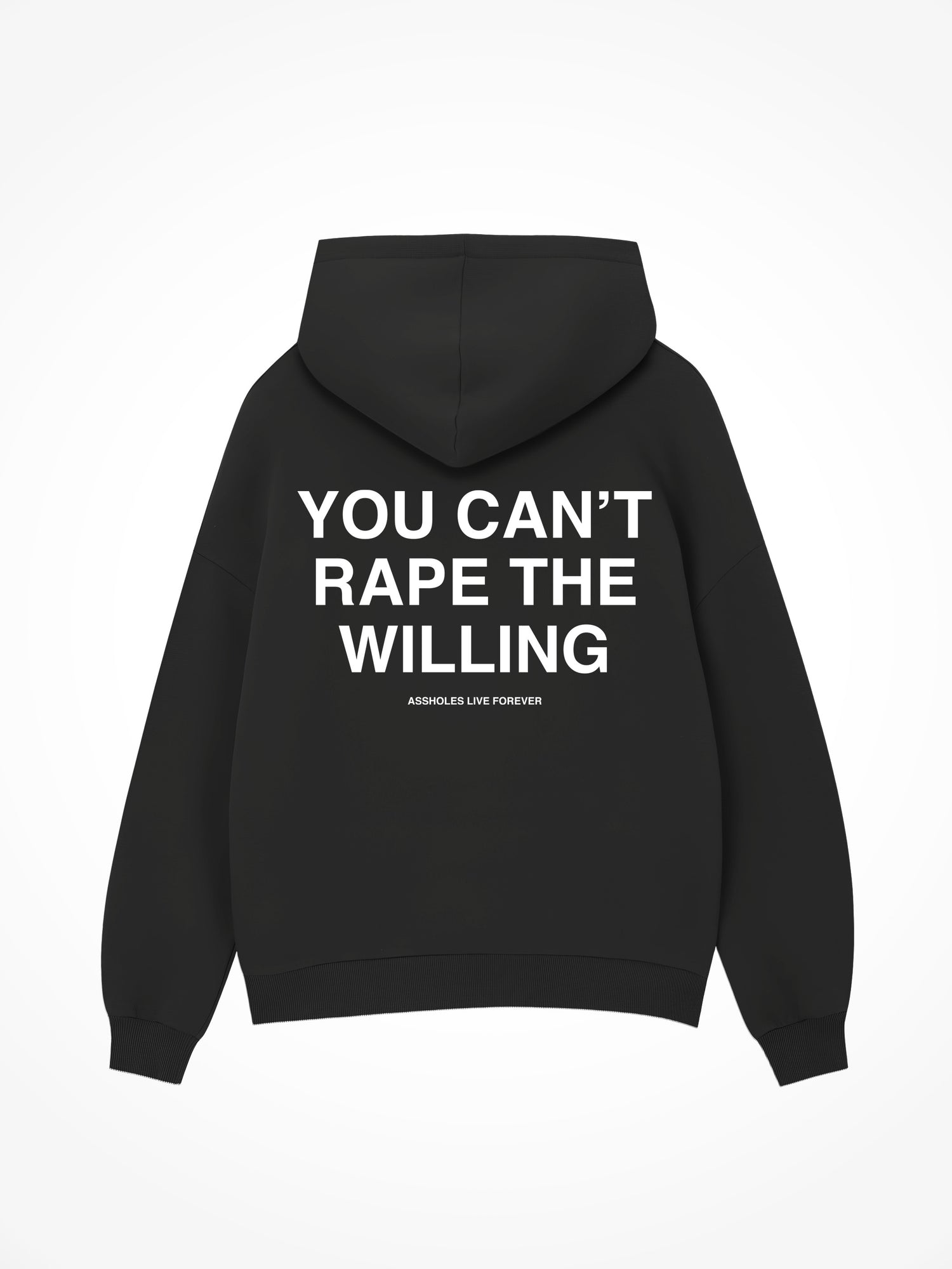 Can’t Rape the Willing - Black Hoodie