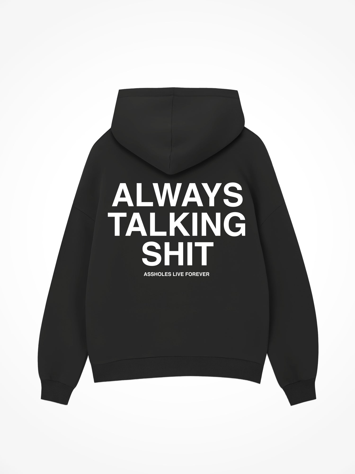 Always Talking Shit - Black Hoodie