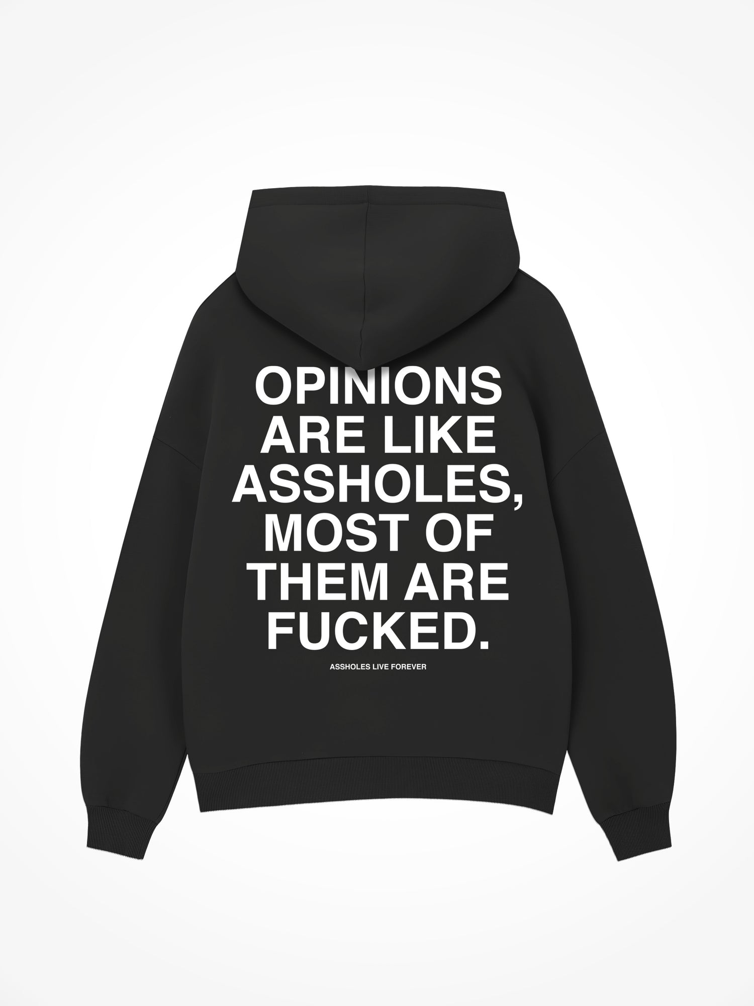 Opinions are Like Assholes - Black Hoodie