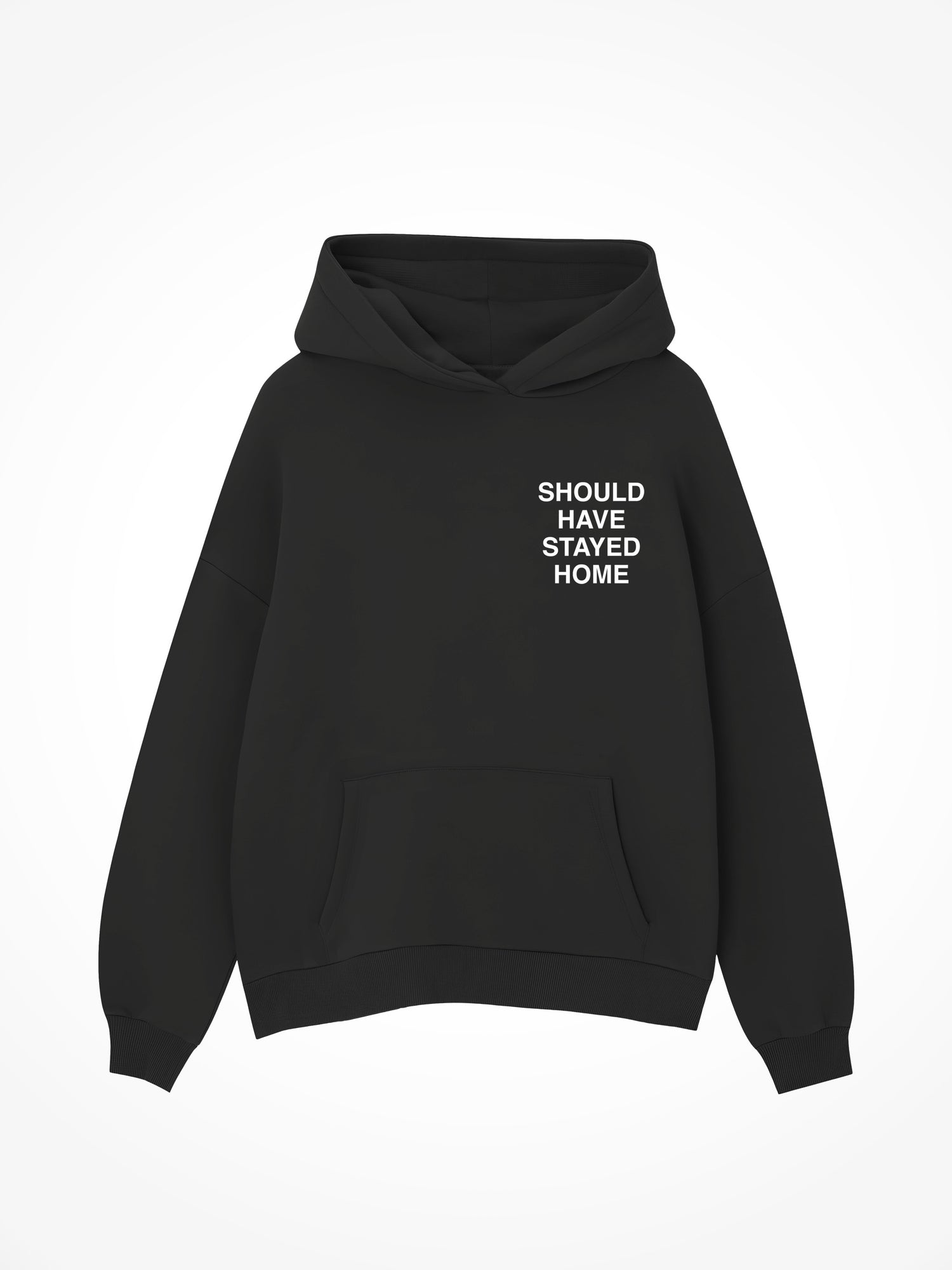Should Have Stayed Home - Black Hoodie