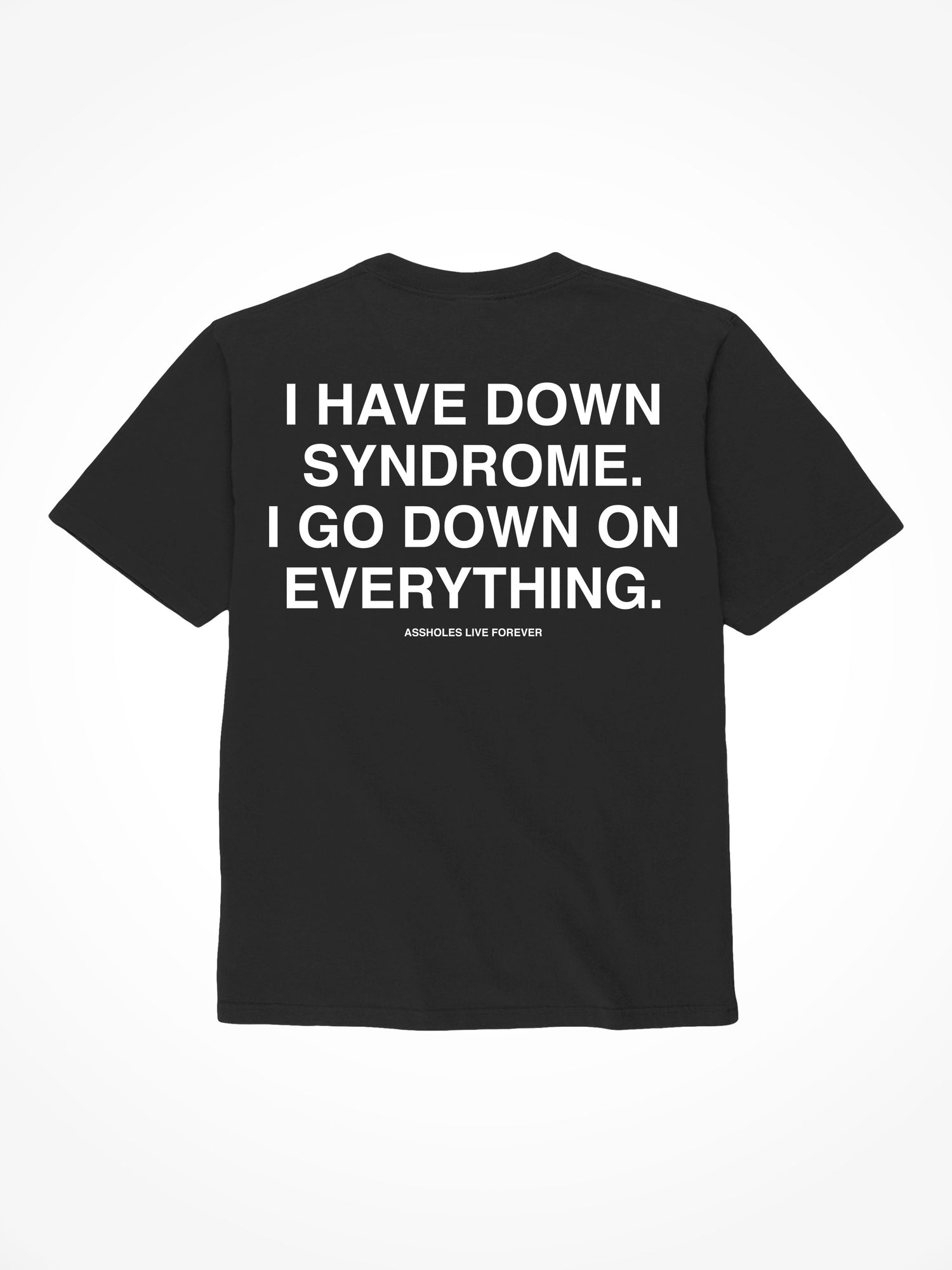 I Have Down Syndrome - Black T-Shirt