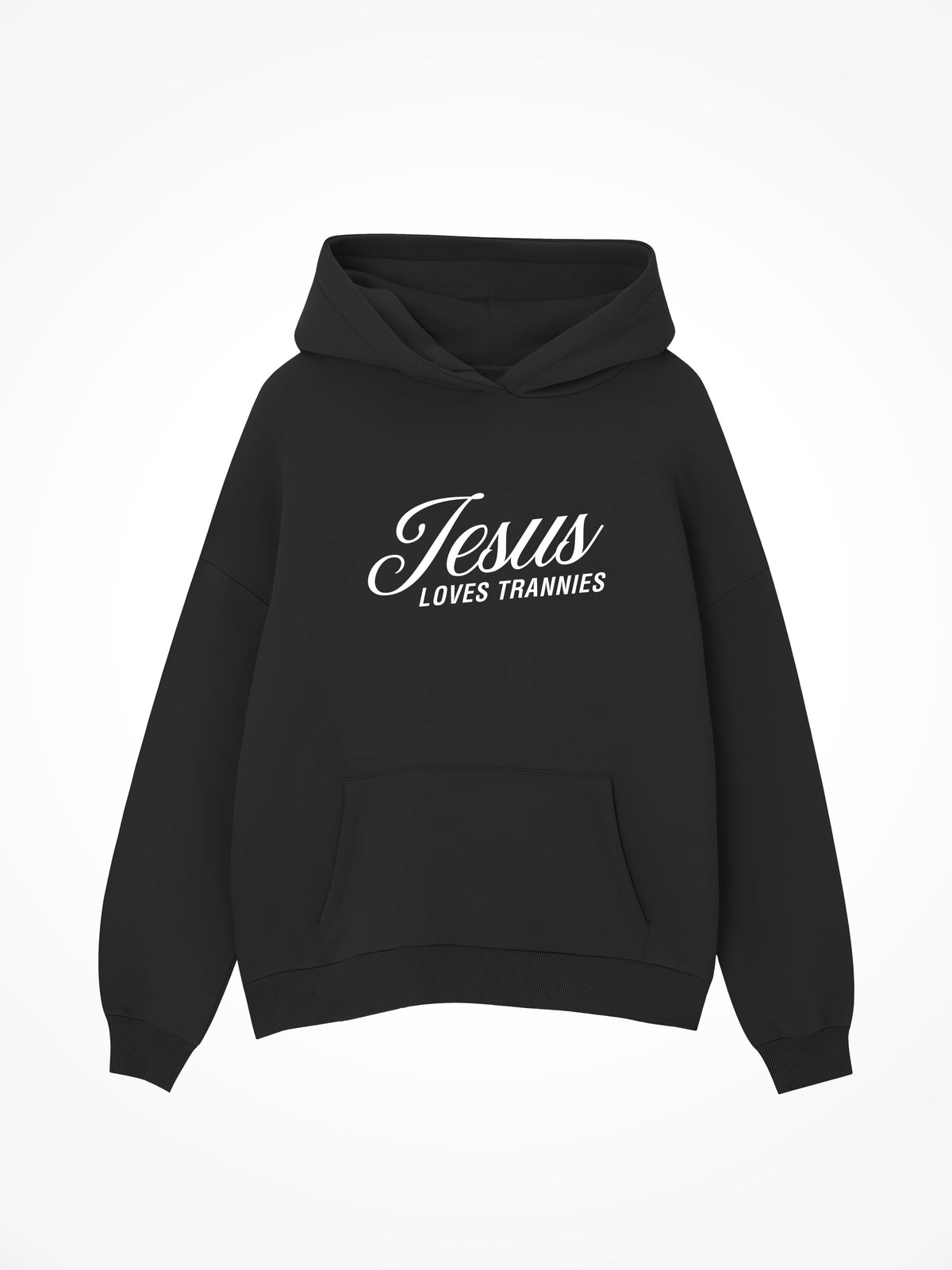 Jesus Loves Trannies - Black Hoodie