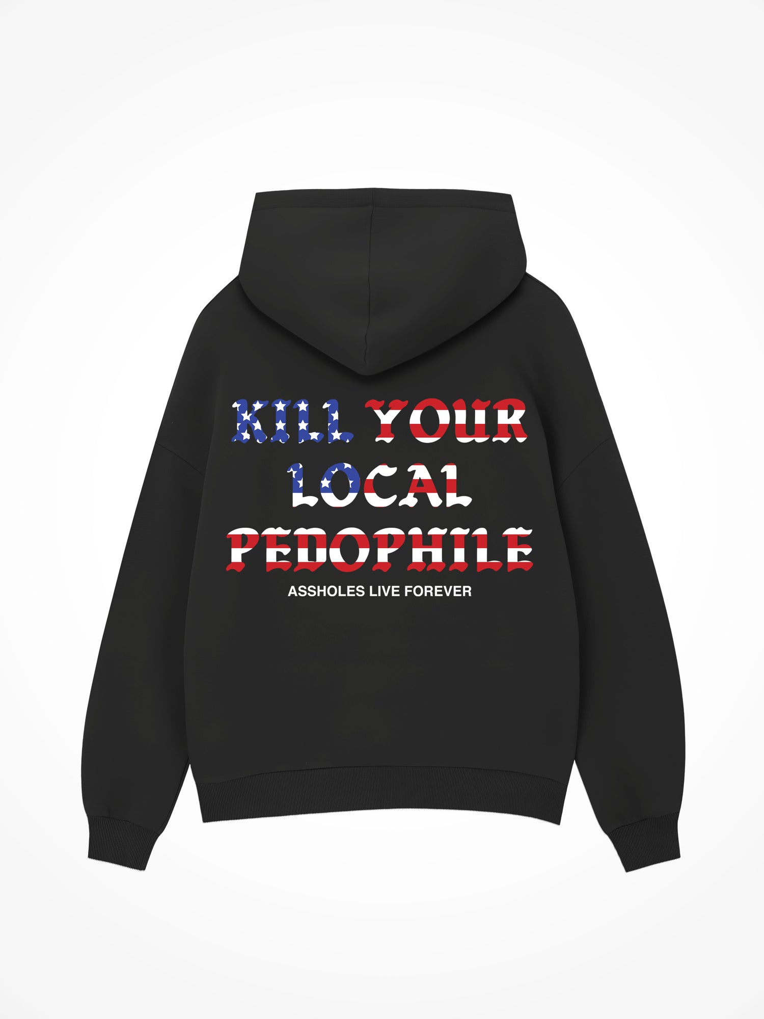 Kill Your Local Pedophile Flag - Black Hoodie
