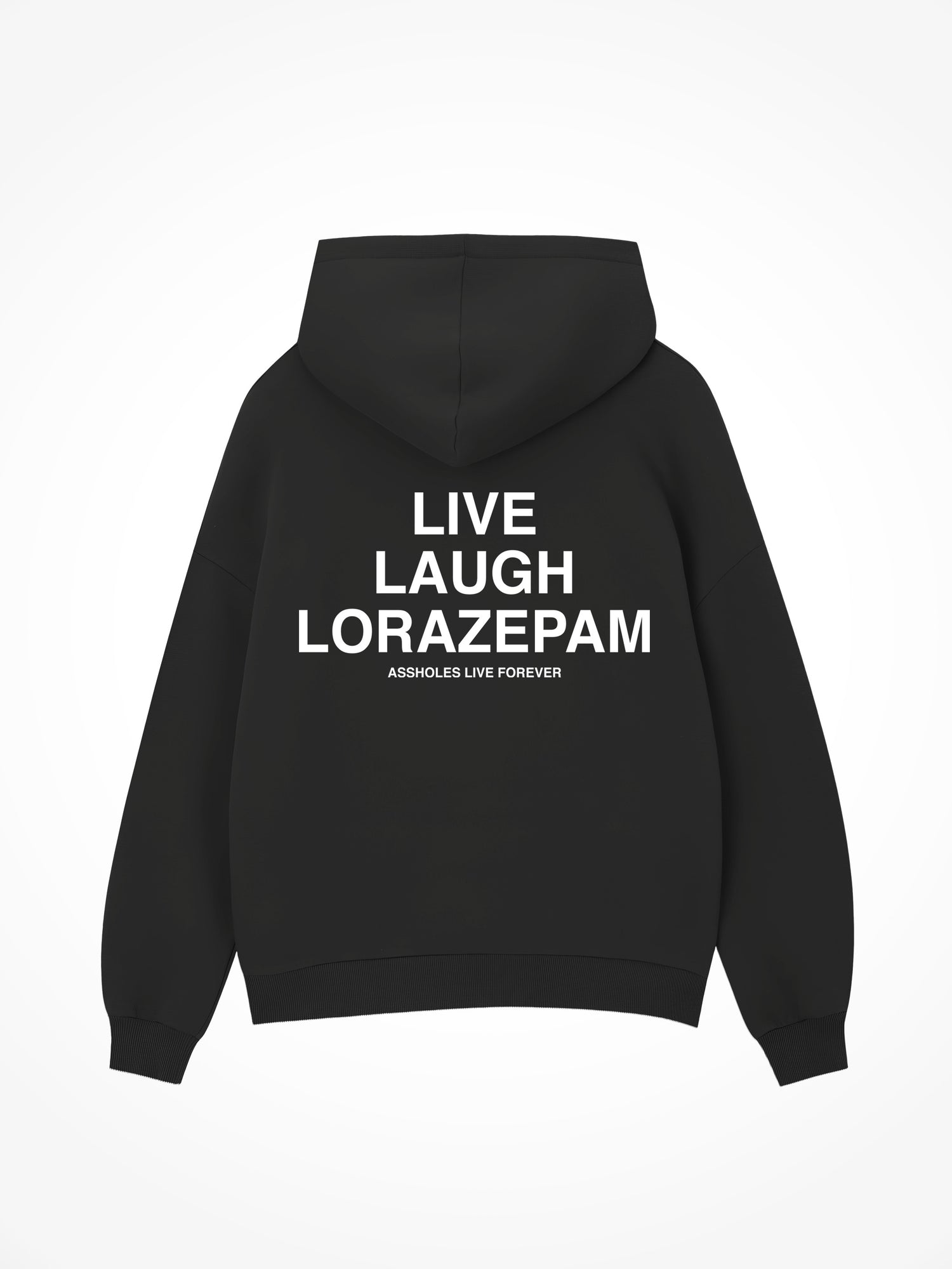 Live Laugh Lorazepam - Black Hoodie
