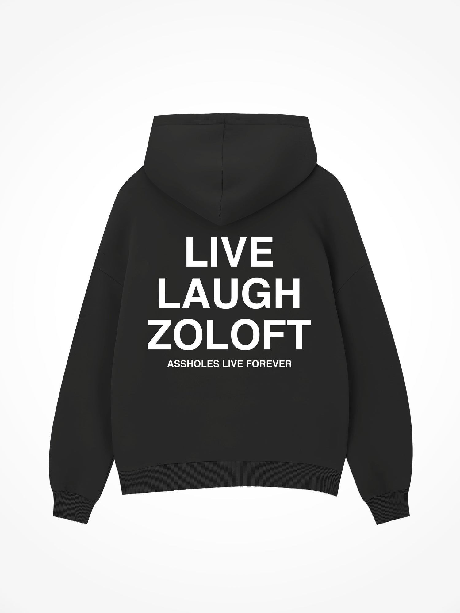 Live Laugh Zoloft - Black Hoodie