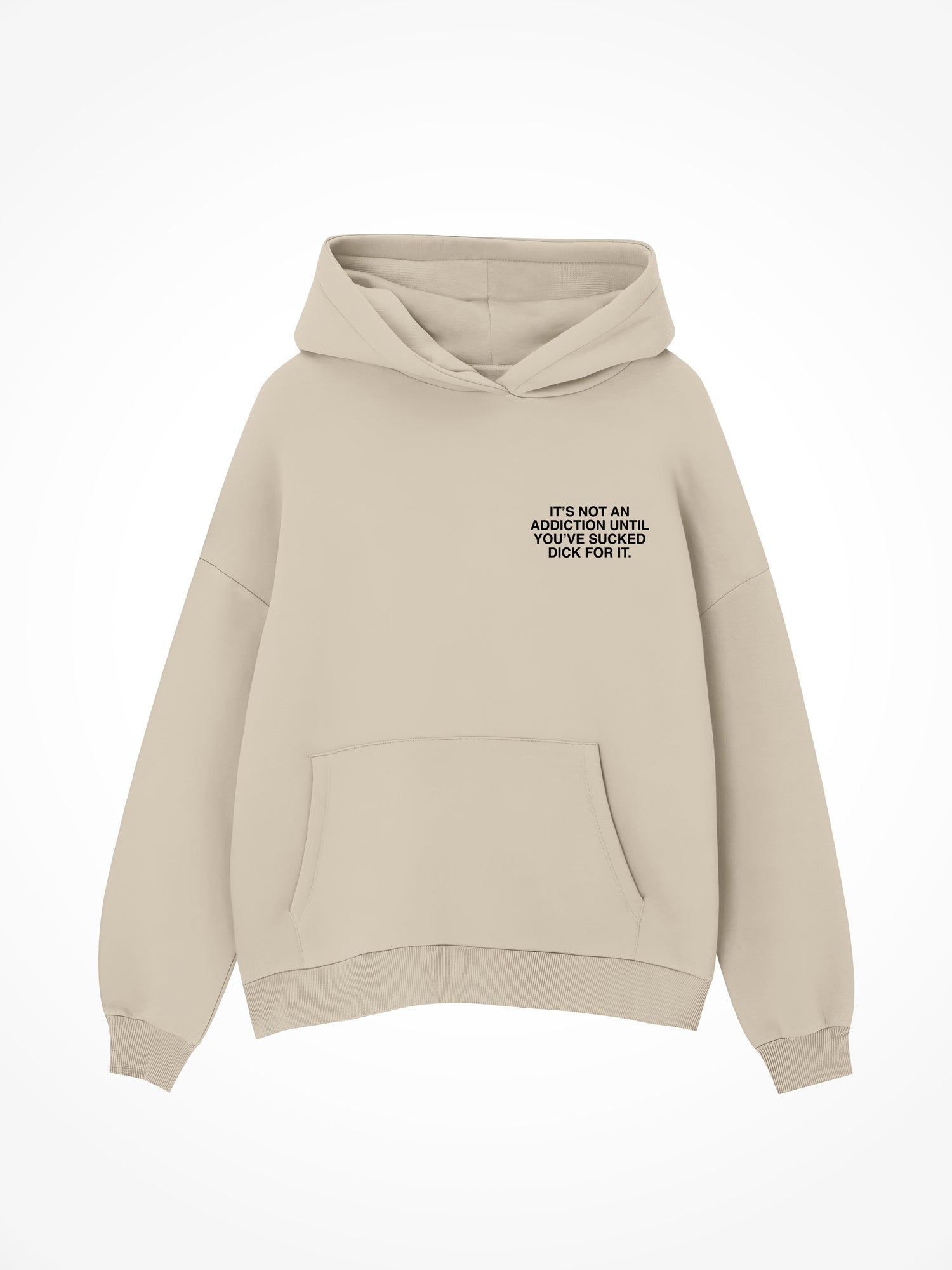 Not An Addiction - Sand Hoodie