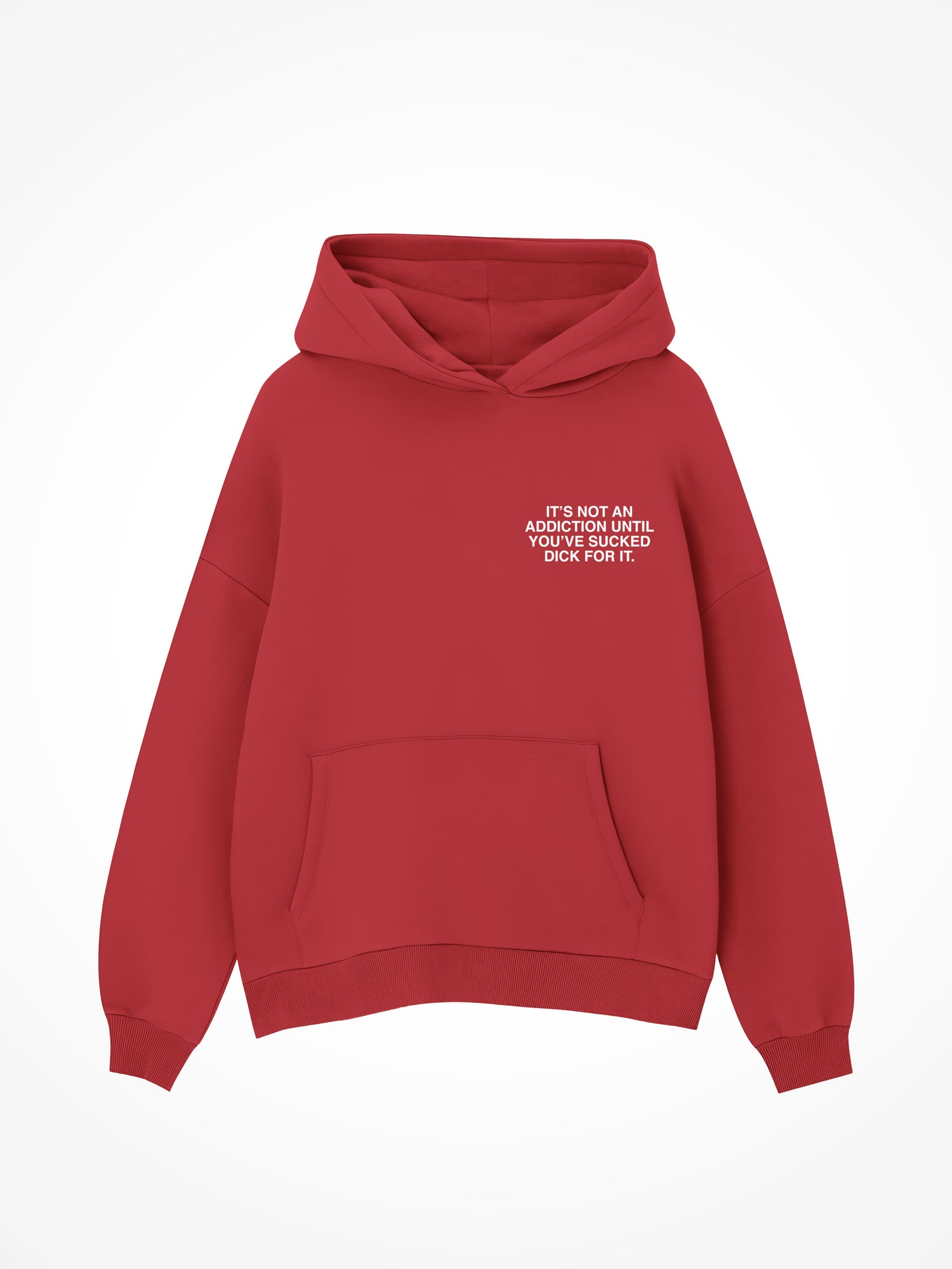 Not An Addiction - Red Hoodie