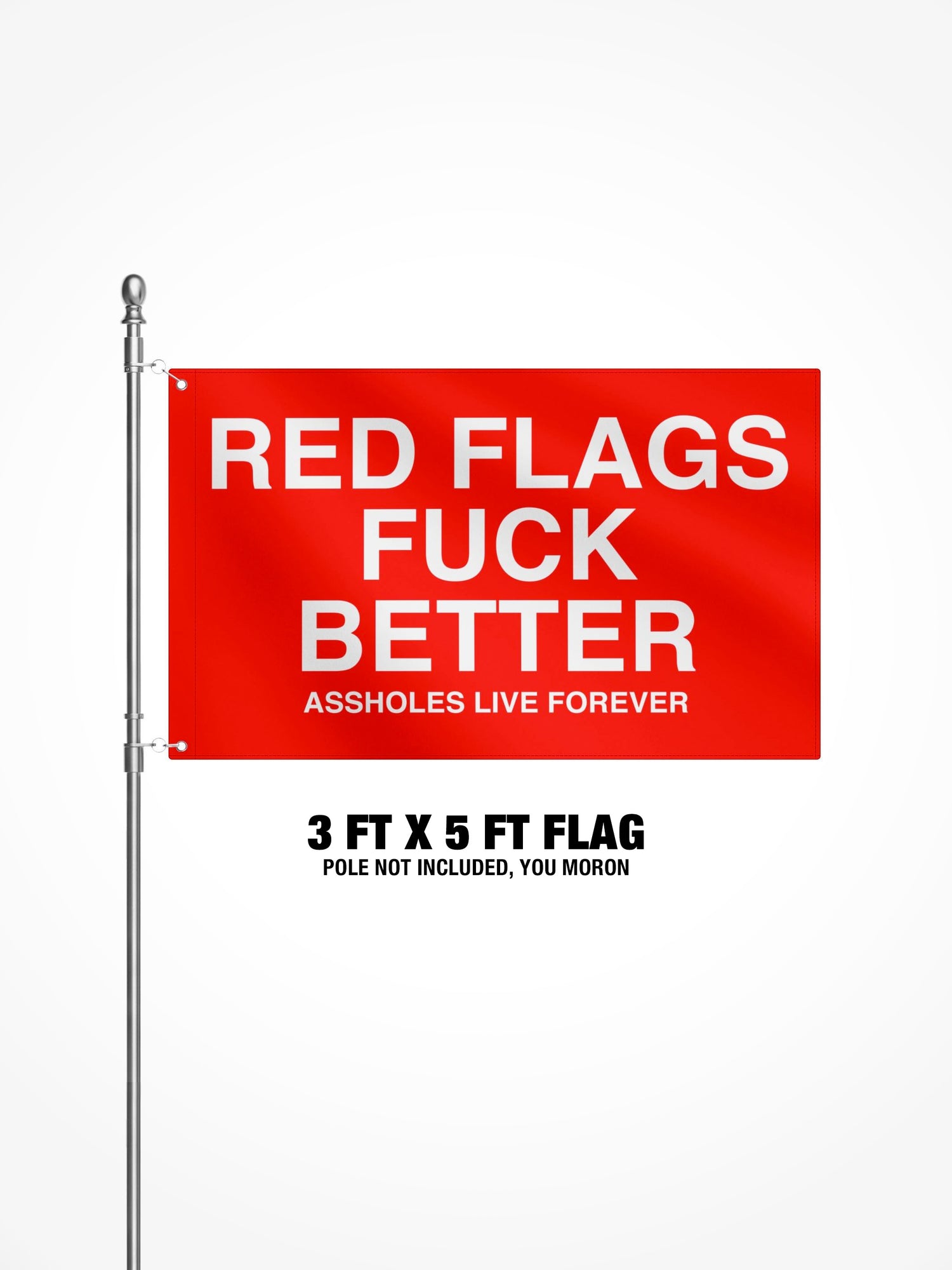 3x5 Ft Flag - Red Flags Fuck Better