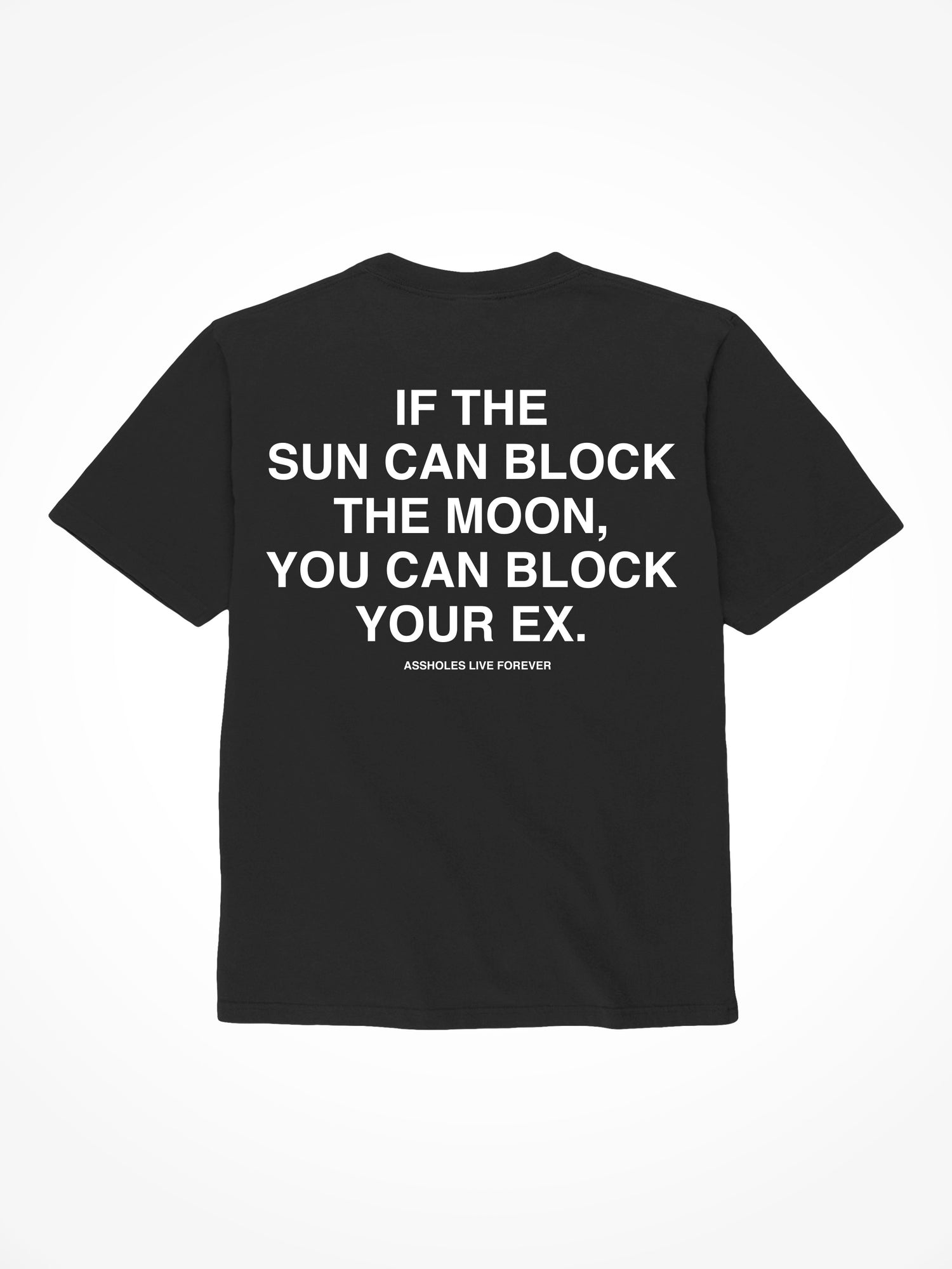 You Can Block Your Ex - Black T-Shirt