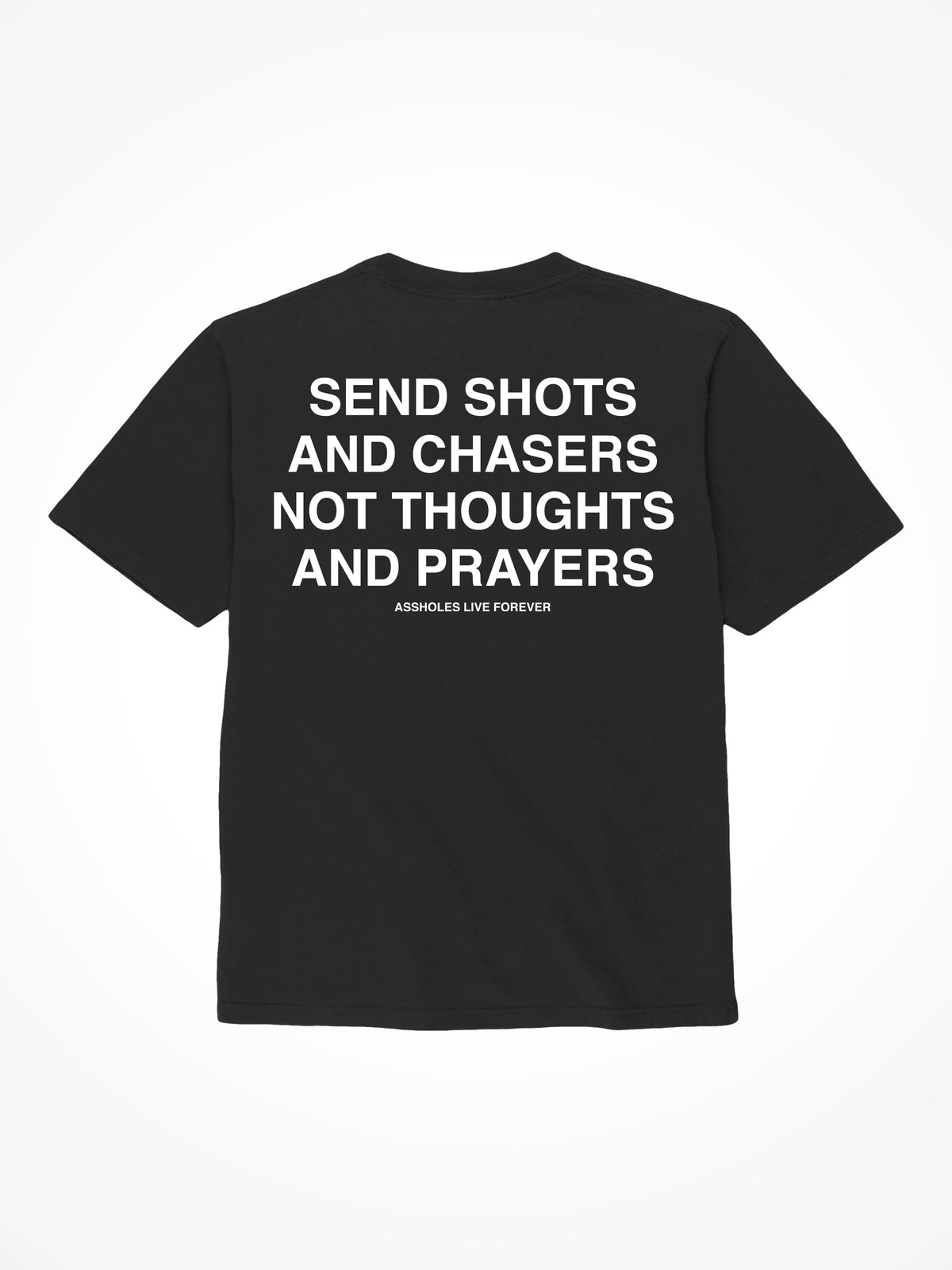 Send Shots and Chasers - Black T-Shirt