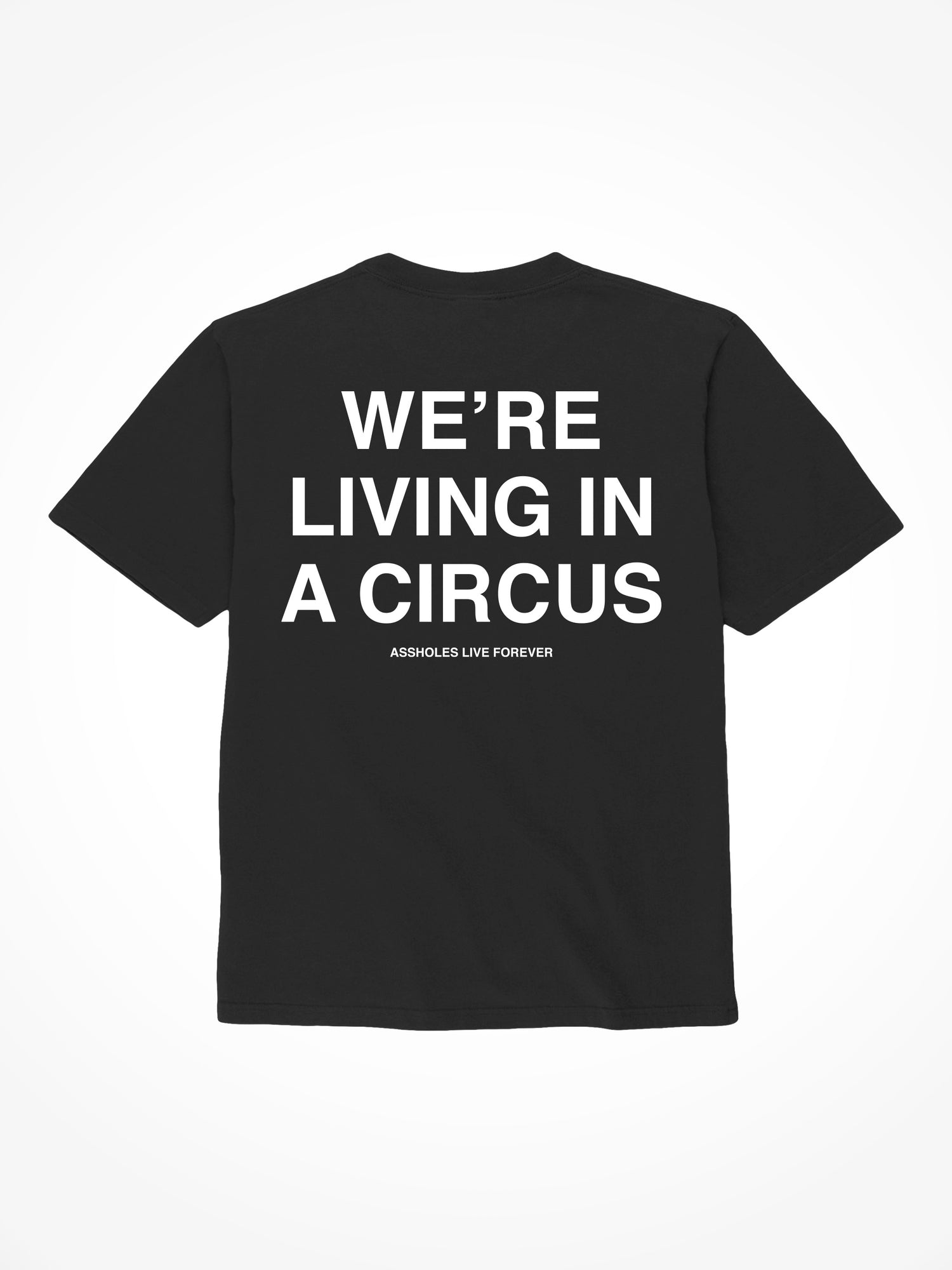 Living in a Circus - Black T-Shirt