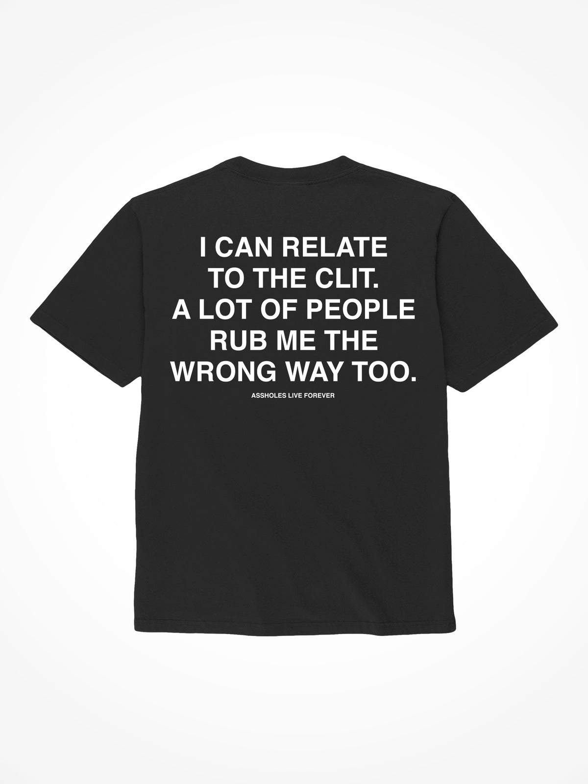 I Can Relate To The Clit - Black T-Shirt
