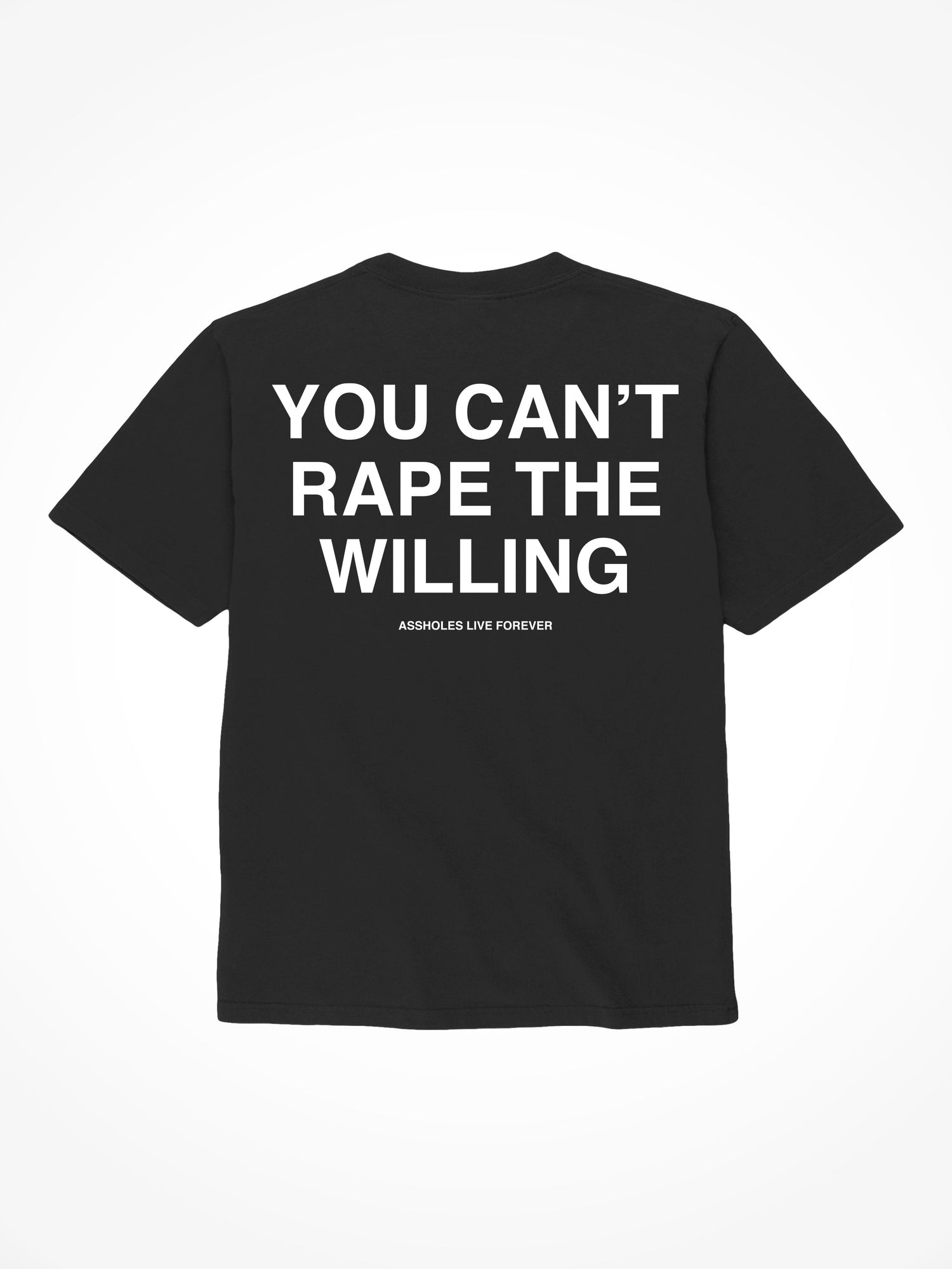 Can’t Rape the Willing - Black T-Shirt