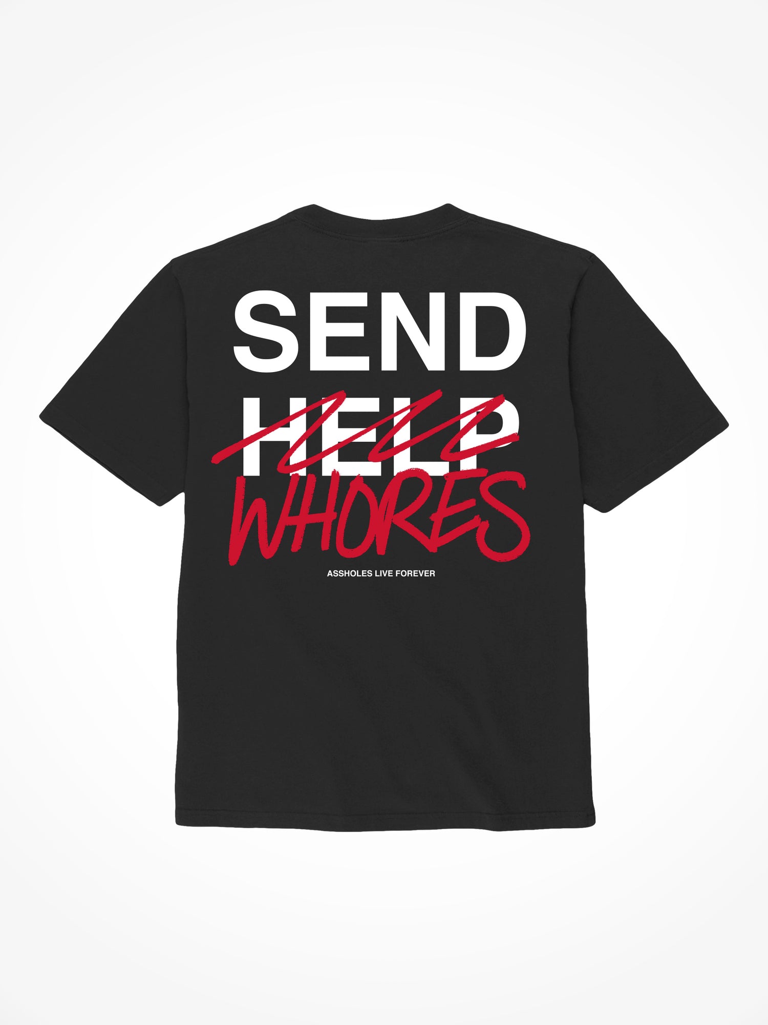 Send Whores - Black T-Shirt