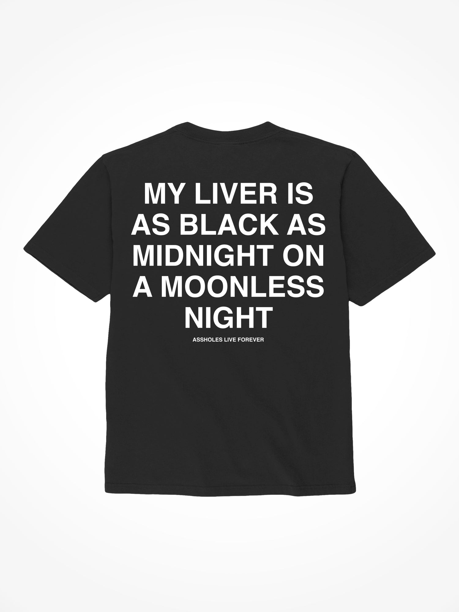 My Liver is Black - Black T-Shirt