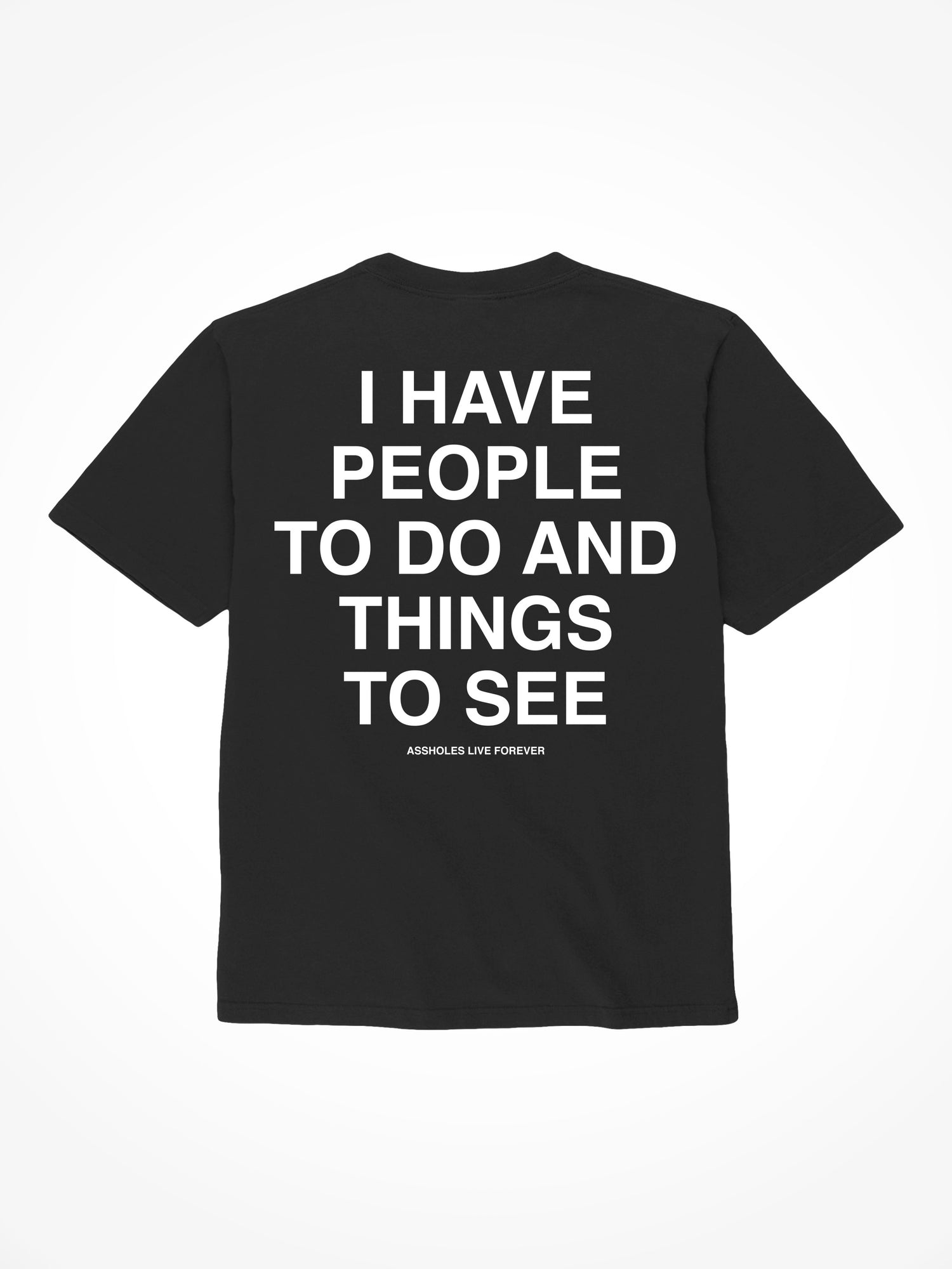 I Have People To Do - Black T-Shirt