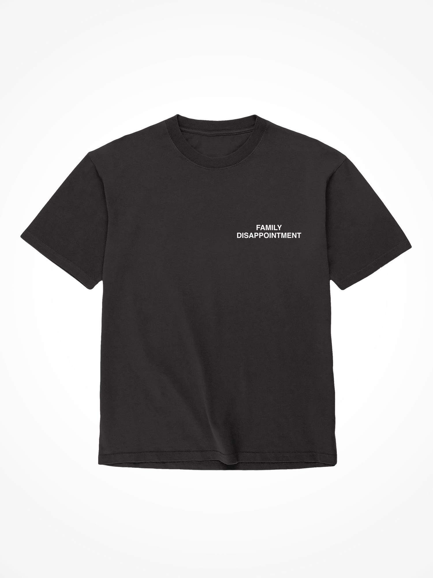 Family Disappointment - Black T-Shirt